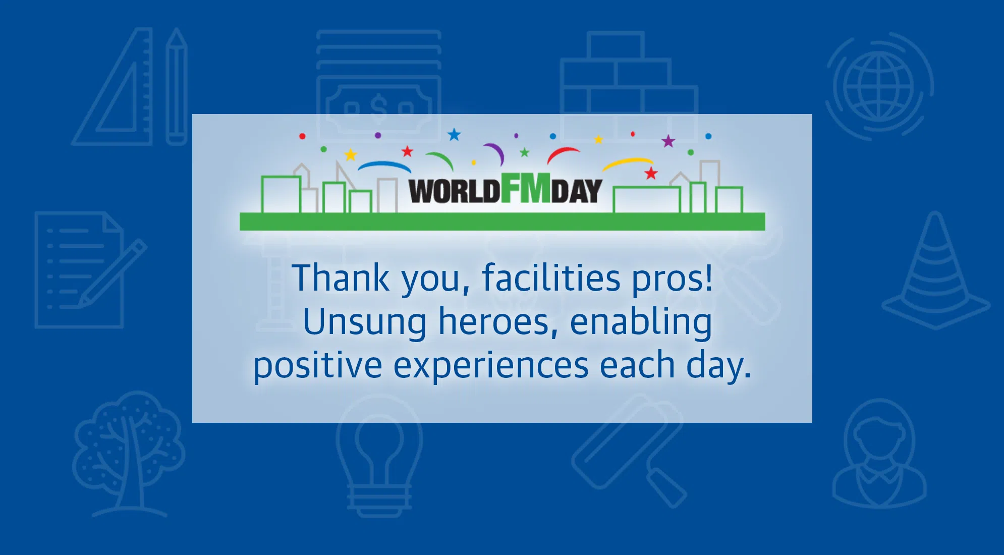 Celebrating Facilities Management Professionals