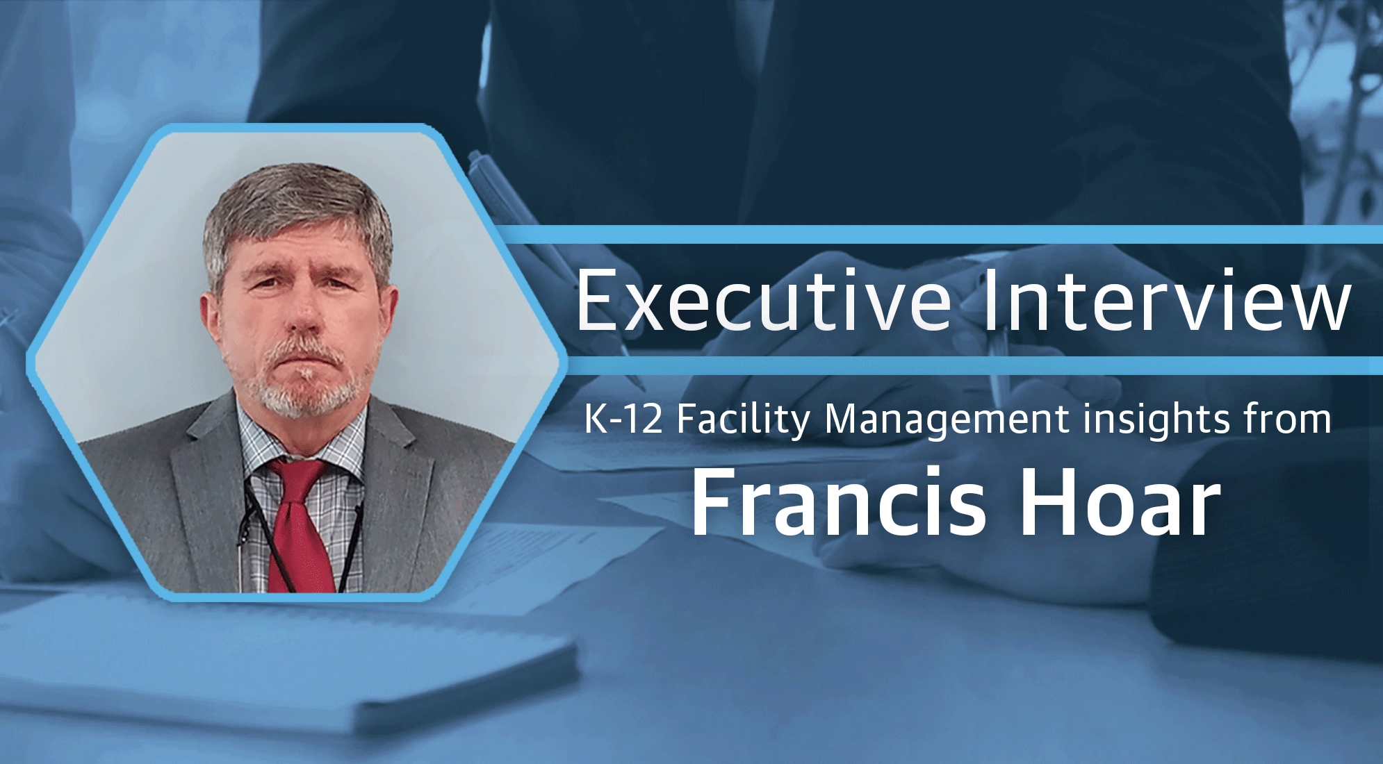 K-12 Facilities Management Updates from Francis Hoar 1