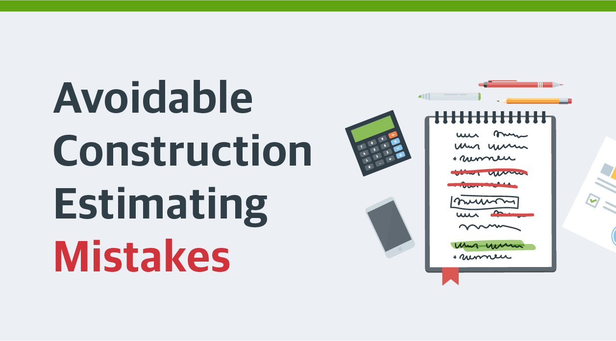Avoidable Construction Estimating Mistakes
