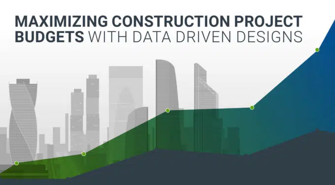 Maximizing Construction Project Budgets with Data-Driven Designs 1 Maximizing Construction Project Budgets with Data-Driven Designs