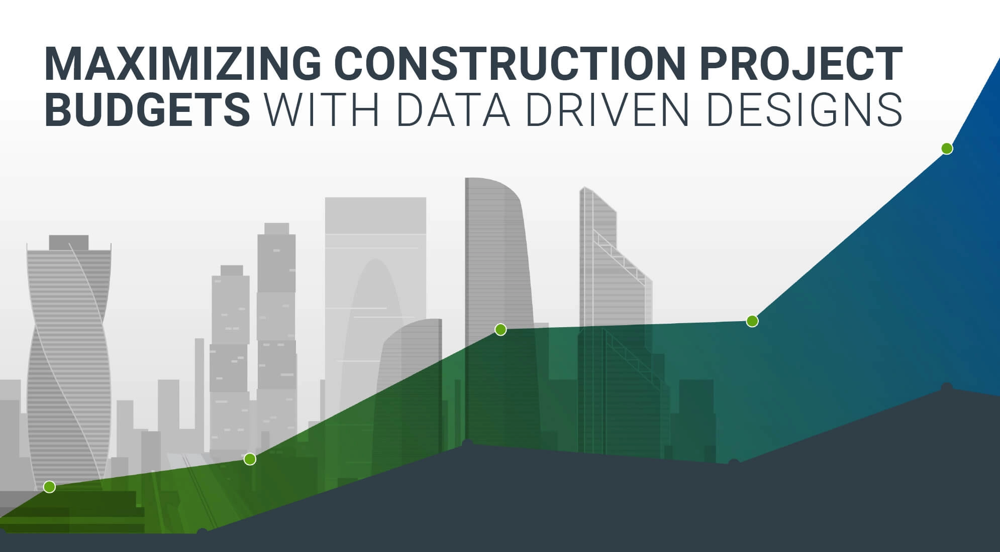 Maximizing Construction Project Budgets with Data-Driven Designs 1