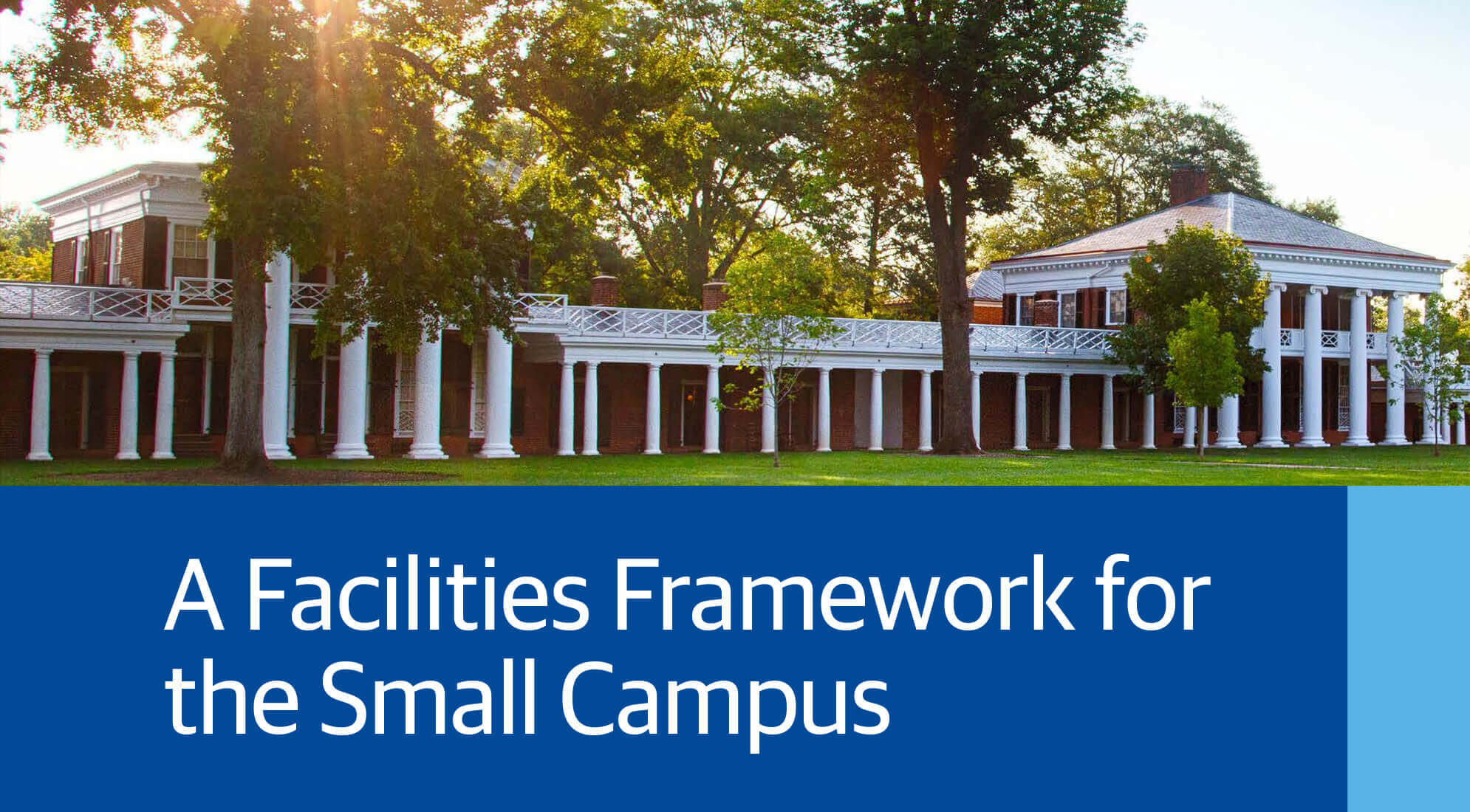 A Facilities Framework for the Small Campus Operational Strategies for Creating Long-Term Financial Sustainability