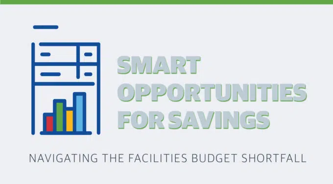 Smart Opportunities for Savings: Navigating the Facilities Budget Shortfall