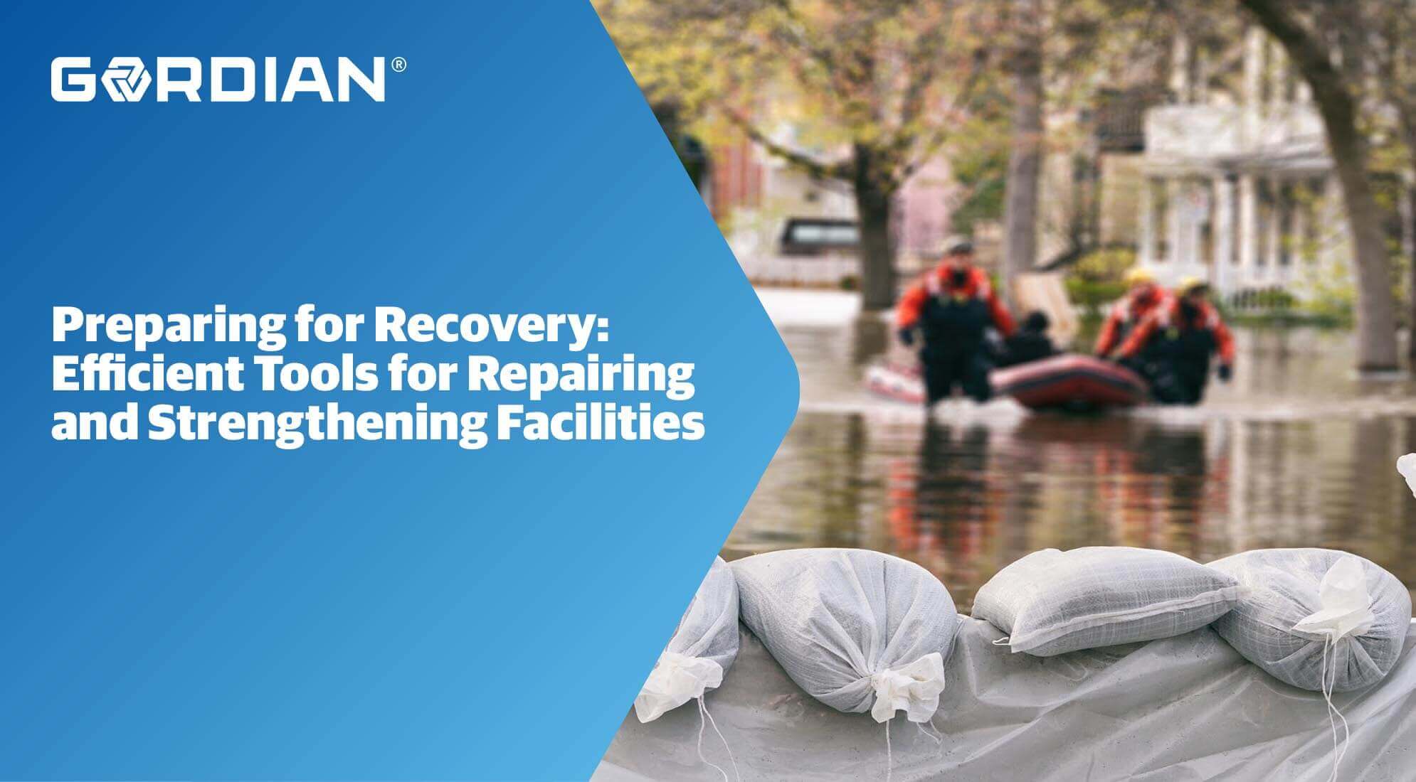 Preparing for Recovery: Efficient Tools for Repairing and Strengthening Facilities 1