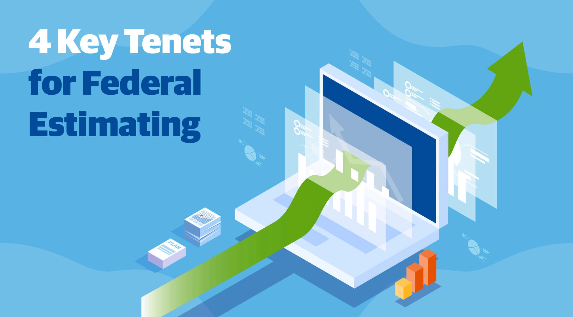 Case Study: 4 Key Tenets for Federal Cost Estimates