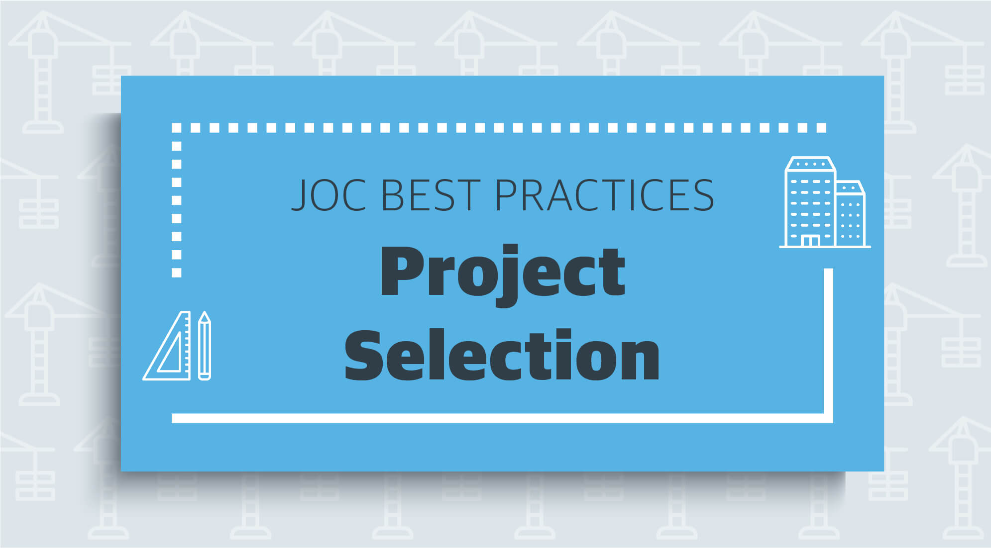 Read up on Job Order Contracting best practices for project selection.