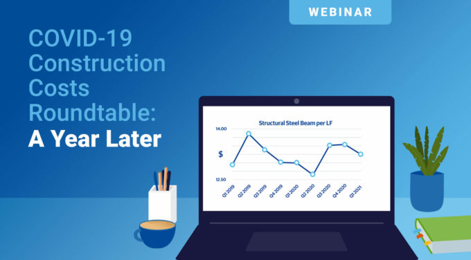 COVID-19 Construction Costs Roundtable: A Year Later