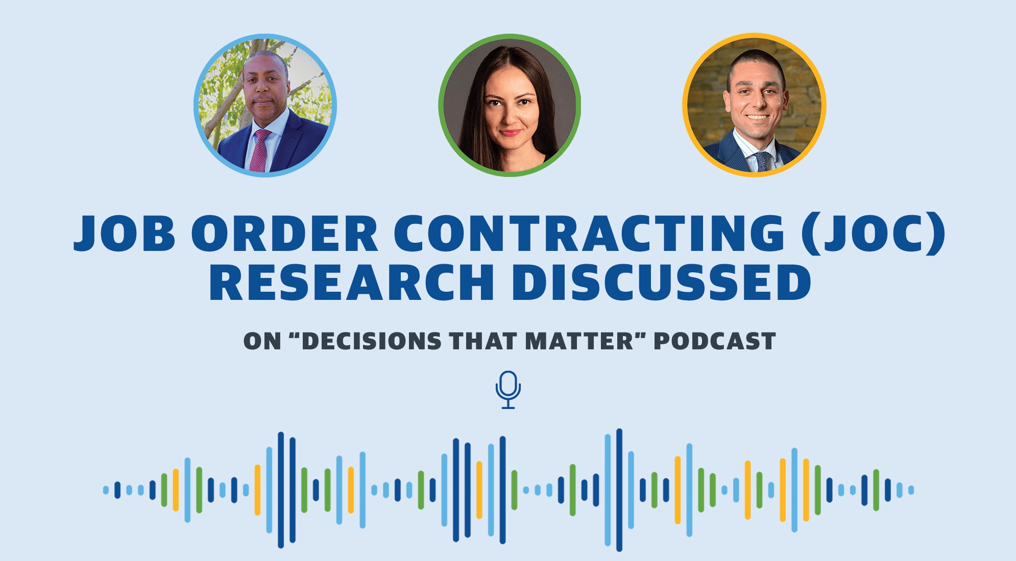 Job Order Contracting research was discussed on the decisions that matter podcast.