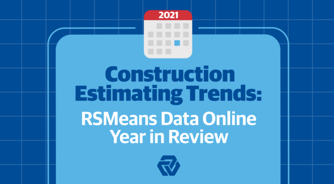 2021 Construction Estimating Trends: RSMeans Data Online Year in Review