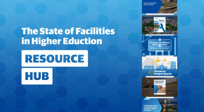 The State of Facilities in Higher Education Resource Hub 1 The State of Facilities in Higher Education Resource Hub
