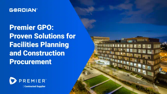 Premier GPO and Gordian: Proven Solutions for Facilities Planning and Construction Procurement