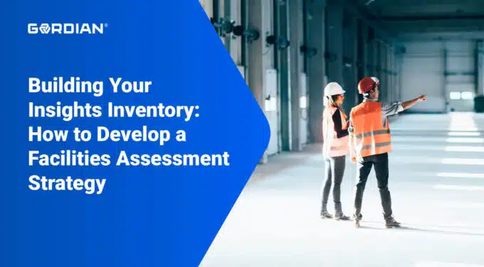 Building Your Insights Inventory: How to Develop a Facilities Assessment Strategy
