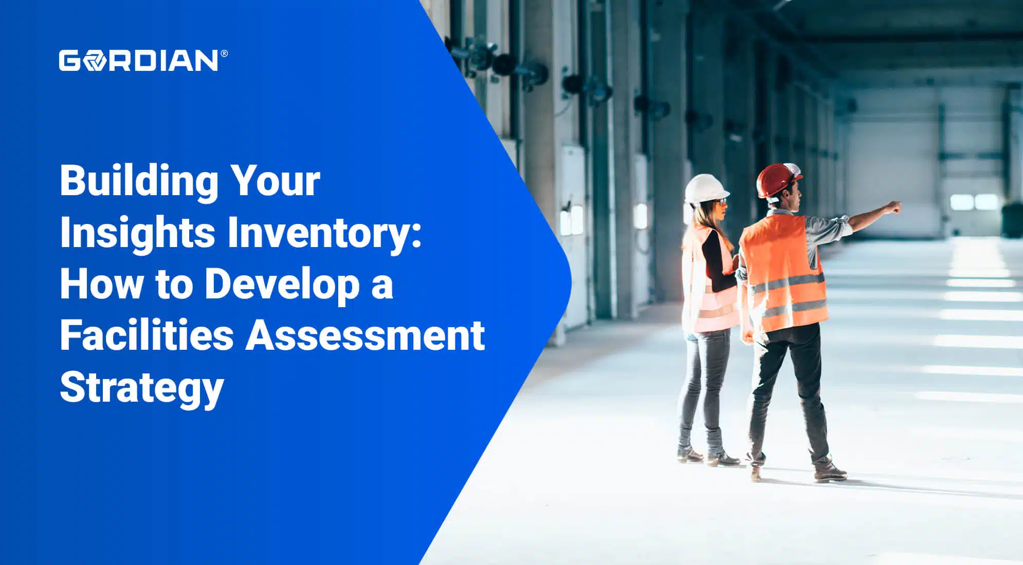 Building Your Insights Inventory: How to Develop a Facilities Assessment Strategy 1 Building Your Insights Inventory: How to Develop a Facilities Assessment Strategy