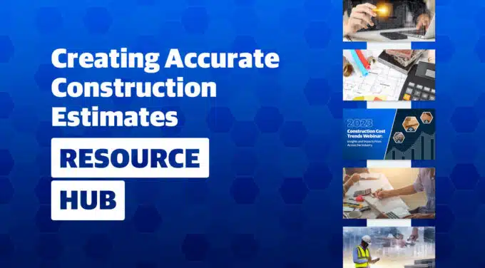 Creating Accurate Construction Estimates Resource Hub