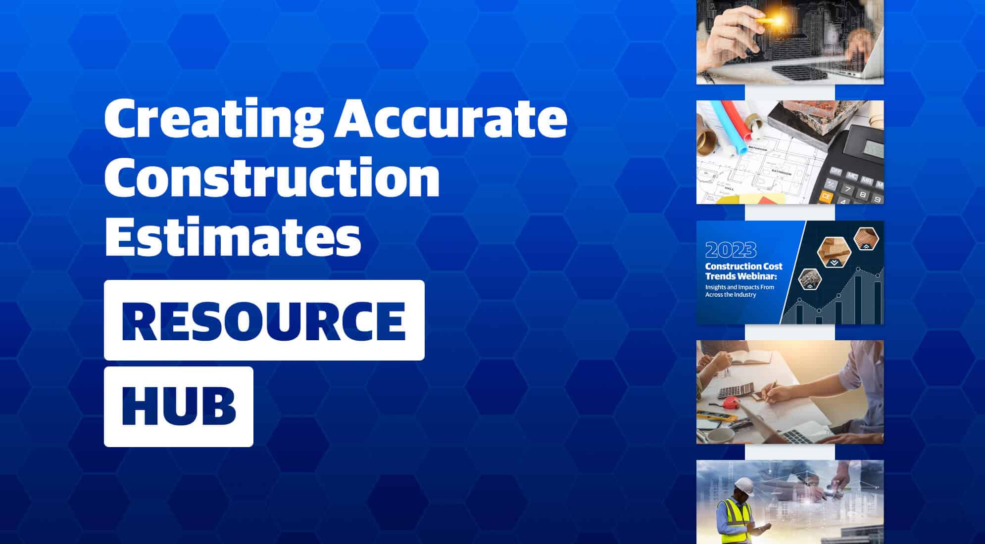 Creating Accurate Construction Estimates Resource Hub 2