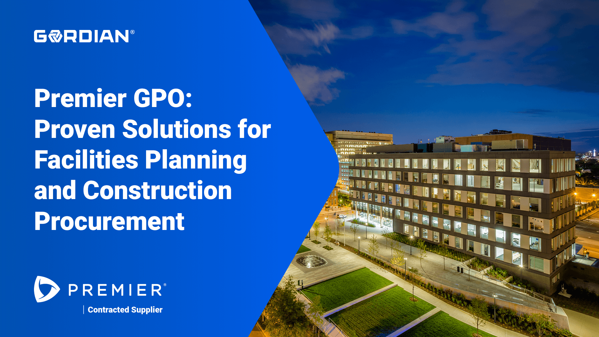 Premier GPO and Gordian Proven Solutions for Facilities Planning and Construction Procurement Gordian