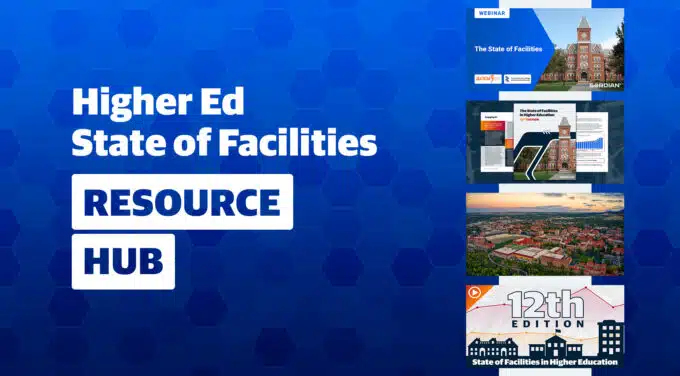 2025 State of Facilities in Higher Education Resource Hub 1 2025 State of Facilities in Higher Education Resource Hub