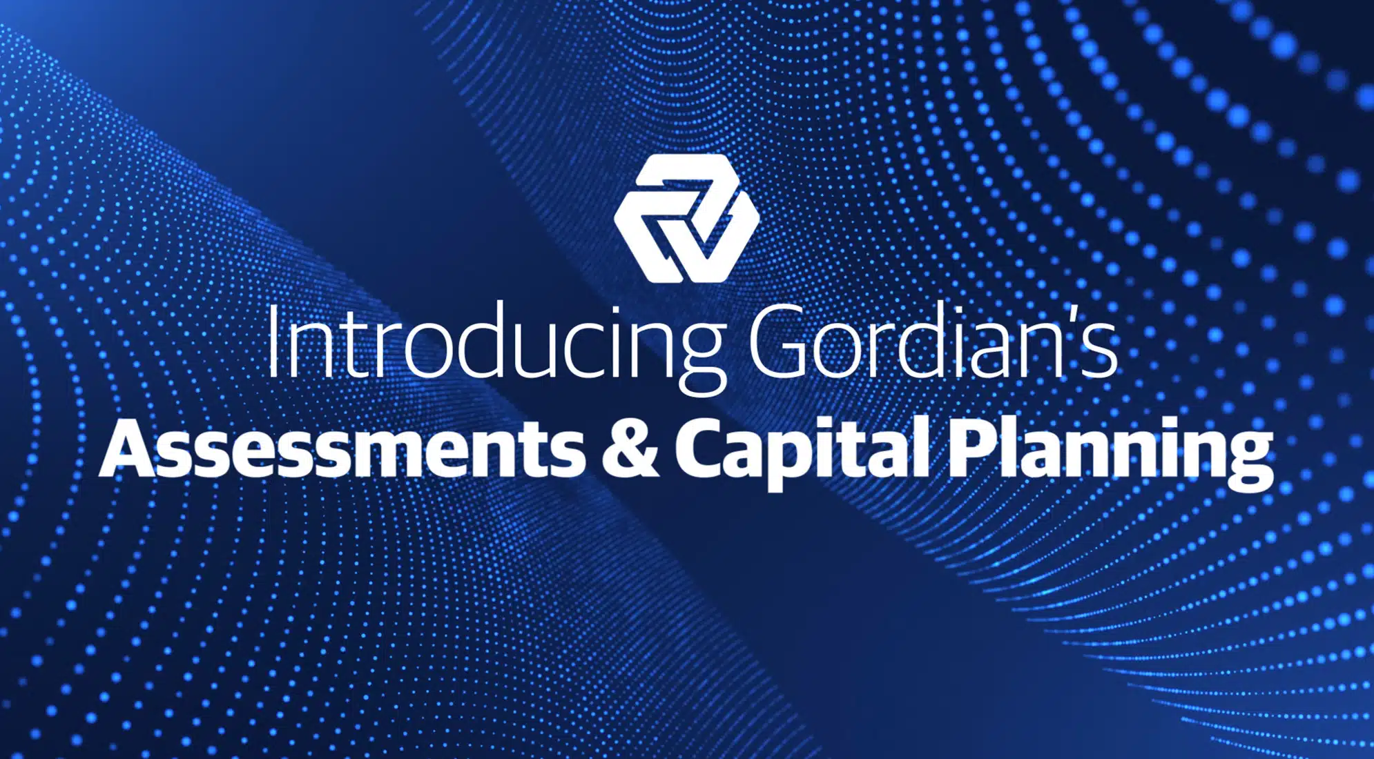 Gordian’s Assessment and Capital Planning Solutions 10 Gordian’s Assessment and Capital Planning Solutions 10