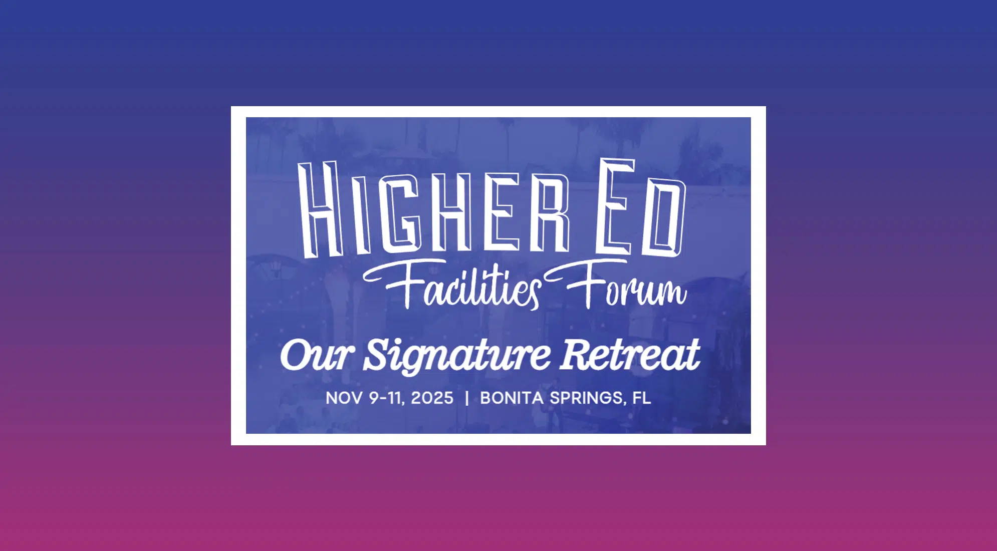 Higher Ed Facilities Forum