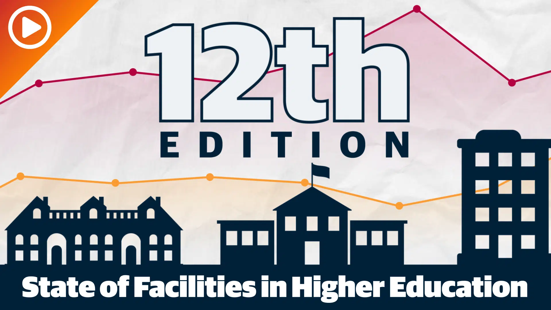 The State of Facilities in Higher Education, 12th Edition