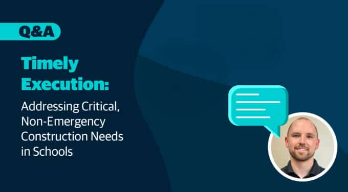 Timely Execution: Addressing Critical, Non-Emergency Construction Needs in Schools