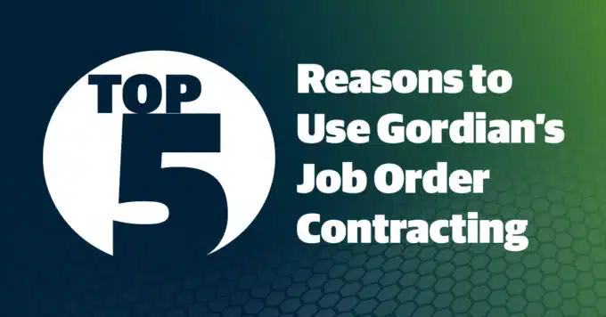 Top 5 Reasons to Use Gordian’s Job Order Contracting (JOC)
