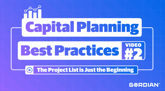 Capital Planning Best Practices: The Project List is Just the Beginning