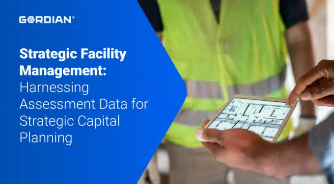 Strategic Facility Management: Harnessing Assessment Data for Strategic Capital Planning