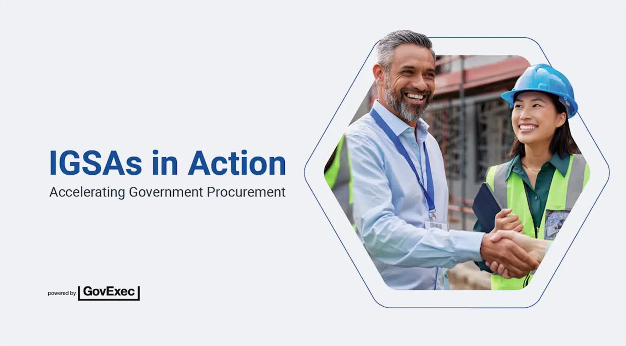 IGSAs in Action: Accelerating Government Procurement  1