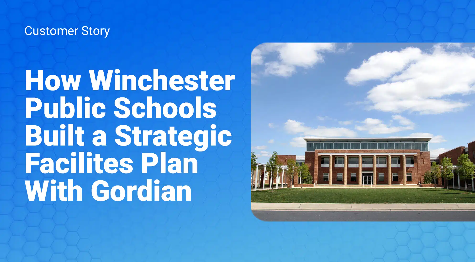 How Winchester Public Schools Built a Strategic Facilities Plan With Gordian 1