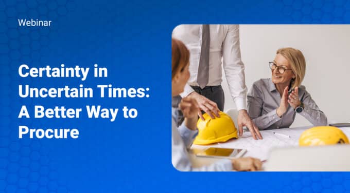 Certainty in Uncertain Times: A Better Way to Procure