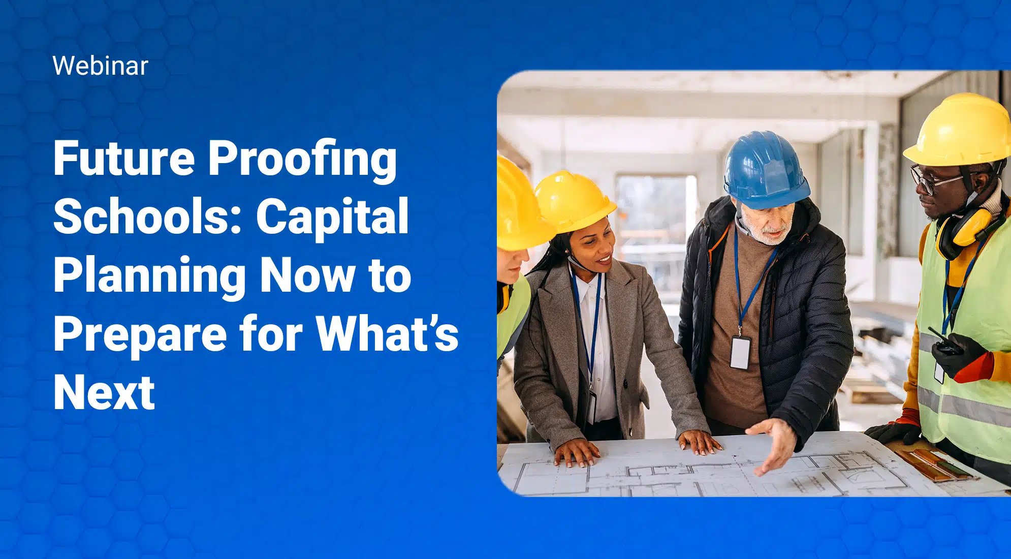 Future Proofing Schools: Capital Planning Now to Prepare for What’s Next