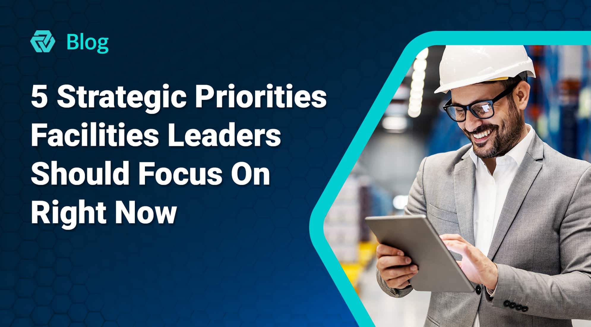 5 Strategic Priorities Facilities Leaders Should Focus On Right Now 1